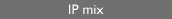 IP mix